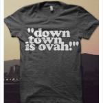 “Downtown is Ovah!”